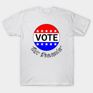 VOTE This Roevember T-Shirt